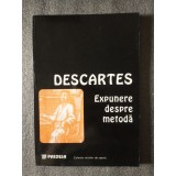 Descartes - Expunere despre metodă (trad. Dan Negrescu; Paideia, 1995)