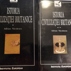 Istoria civilizatiei britanice, Vol. 1 si 2 - Nicolescu Adrian