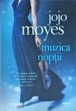 Jojo Moyes - Muzica noptii