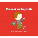 Maszat űrhaj&oacute;zik - Berg Judit