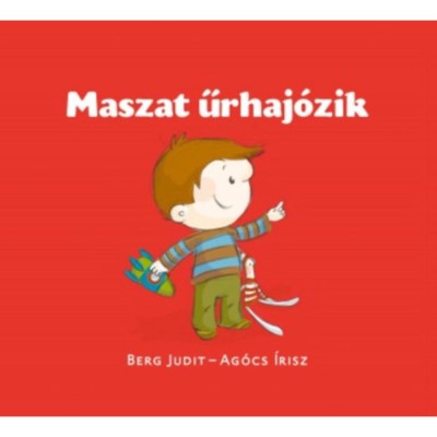 Maszat űrhaj&amp;oacute;zik - Berg Judit foto
