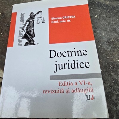 Simona Cristea - Doctrine Juridice editia a VI-a revizuita si adaugita foto