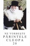 Ne vorbeste Parintele Cleopa 20