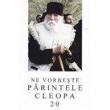 Ne vorbeste Parintele Cleopa 20