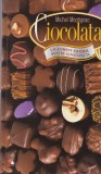 Michel Montignac - Ciocolata: Aliment Esential Pentru Sanatate | Carte Litera | 2009 | Brosata | 240 pag