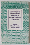 UNDERSTANDING THE MULTICULTURAL EXPERIENCE IN EARLY CHILDHOOD EDUCATION by OLIVIA N. SARACHO and BERNARD SPODEK , 1983