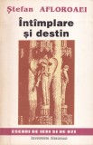 Stefan Afloroaei - Intamplare si destin