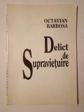 Octavian Barbosa - Delict de Supraviețuire (portretul autorului și desene de Mircea Dumitrescu)