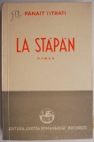 La stapan &ndash; Panait Istrati (putin uzata)