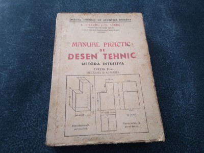 A DICEANU - MANUAL PRACTIC DE DESEN TEHNIC 1948 foto