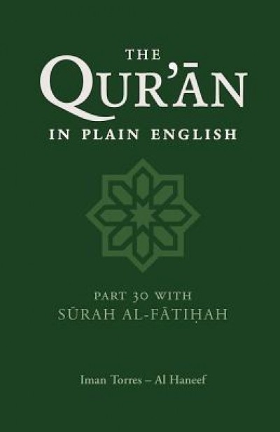 The Qur&#039;an in Plain English: Part 30 with Surah Al-Fatihah