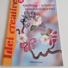 Quilling - Tehnica spiralarii hârtiei - Margarete Vogelbacher