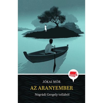 Az aranyember - N&amp;oacute;gr&amp;aacute;di Gergely toll&amp;aacute;b&amp;oacute;l - Klassz! 5. - N&amp;oacute;gr&amp;aacute;di Gergely foto