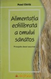 Alimentatia echilibrata a omului sanatos. Principiile dietei naturiste &ndash; Pavel Chirila