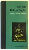 Advaita Bodha Dipika, Lumina cunoasterii non-duale, Editura Herald, 2007.