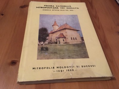 VECHEA CATEDRALA MITROPOLITANA DIN SUCEAVA-BISERICA SF IOAN CEL NOU-CU DEDICATIE foto