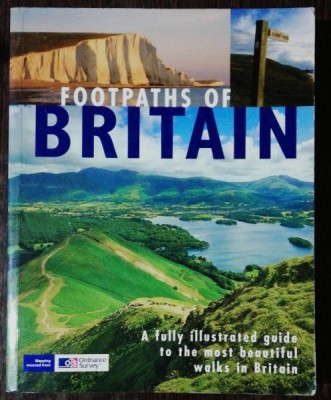 FOOTPATHS OF BRITAIN-A FULLY ILUSTRATED GUIDE TO THE MOST BEAUTIFUL WALKS IN BRITAIN foto