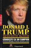 Donald J. Trump si Meredith McIver - Gandeste ca un campion. Educatie informala