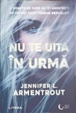 Nu te uita in urma - Jennifer L. Armentrout, Litera, 2022, New Moon, Roman de dragoste, 335 pagini, Paperback