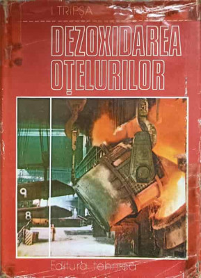 DEZOXIDAREA OTELURILOR-I. TRIPSA, C. PUMNEA foto