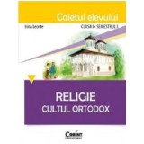 Caietul elevului pentru religie. Cultul ortodox. Clasa 1 Semestrul 1 - Irina Leonte