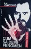 Cum sa devii fenomen - A. V. Ignatenko, Biodova, Parapsihologie, 1994, Ezoterism