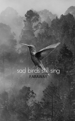 Sad Birds Still Sing foto