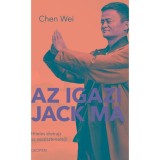 Az igazi Jack Ma - Hiteles &eacute;letrajz az asszisztens&eacute;től - Chen Wei