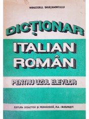 Doina Condrea Derer - Dictionar italian-roman pentru uzul elevilor (Editia: 1993) foto