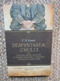 C. S. Lewis, Desființarea omului sau cugetări asupra educației, cu referire &icirc;ndeosebi la predarea englezei &icirc;n clasele mari