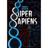 Super sapiens - Thur&oacute;czy Bertalan