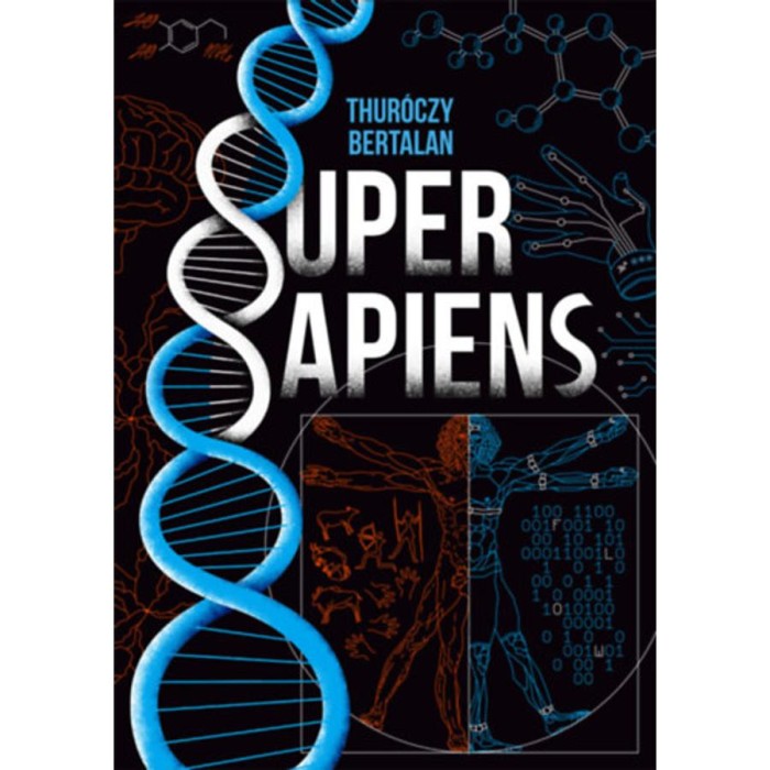 Super sapiens - Thur&oacute;czy Bertalan