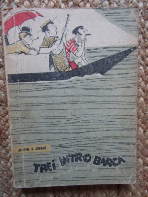 TREI INTR-O BARCA-JEROME K. JEROME foto
