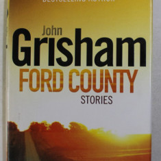 FORD COUNTY - STORIES by JOHN GRISHAM , 2009