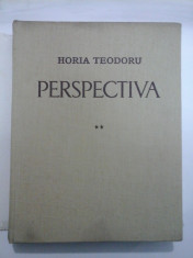 PERSPECTIVA - HORIA TEODORU -volumul 2 foto