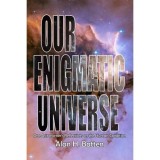 Our Enigmatic Universe