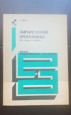 Amplificatoare operaționale. 222 exemple și probleme - A. Barna foto