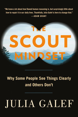 The Soldier and the Scout: Why We Deceive Ourselves, and How to Get Things Right foto
