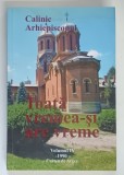 TOATA VREMEA - SI ARE VREME , VOLUMUL IV de CALINIC ARHIEPISCOPUL , 1990 *PREZINTA HALOURI DE APA