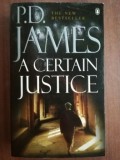 A certain justice- P.D.James