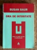 Psihanaliza | Susan Baur - Ora de intimitate. Iubire si relatii sexuale in psihoterapie