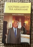 Iancu Perifan - Adutseri-aminti tra armanami