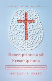 Descriptions and Prescriptions: A Biblical Perspective on Psychiatric Diagnoses and Medications