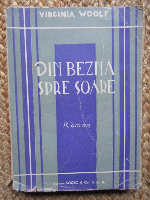 Virginia Woolf - Din Bezna Spre Soare