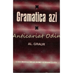 Gramatica Azi - Al. Graur