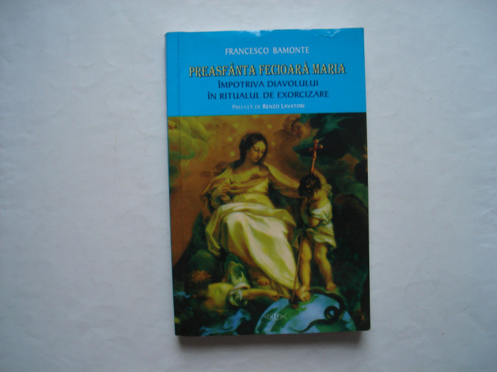 Preasfanta Fecioara Maria impotriva diavolului in ritualuri de exorcizare