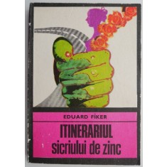 Itinerariul sicriului de zinc &ndash; Eduard Fiker