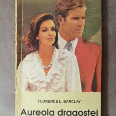 Carte - Aureola dragostei - Florence L. Barclay ( roman de dragoste, 1993 )