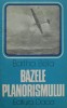 Bazele Planorismului - Bartha Bela - Carte Tehnica Transporturi, Ghid Planorism