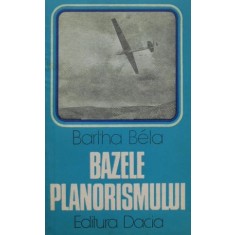 Bazele planorismului - Bartha Bela